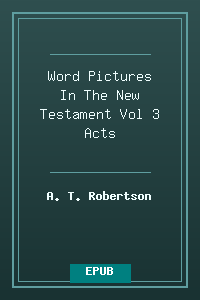 Word Pictures In The New Testament Vol 3 Acts.epub