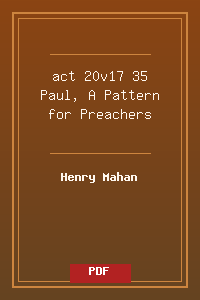 act 20v17-35 Paul, A Pattern for Preachers.pdf
