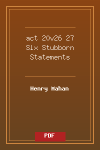 act 20v26-27 Six Stubborn Statements.pdf