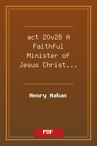 act 20v28 A Faithful Minister of Jesus Christ copy.pdf
