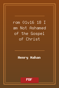 rom 01v16-18 I am Not Ashamed of the Gospel of Christ.pdf