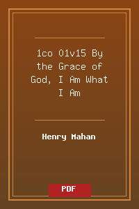 1co 01v15 By the Grace of God, I Am What I Am.pdf