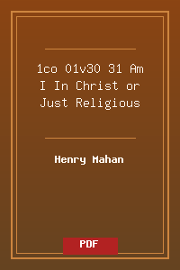 1co 01v30-31 Am I In Christ or Just Religious.pdf