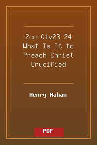 2co 01v23-24 What Is It to Preach Christ Crucified.pdf