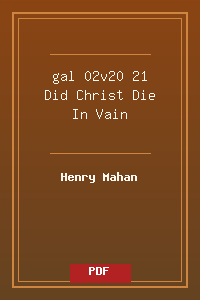 gal 02v20-21 Did Christ Die In Vain.pdf