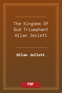 The Kingdom Of God Triumphant - Allan Jellett.pdf