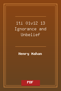 1ti 01v12-13 Ignorance and Unbelief.pdf