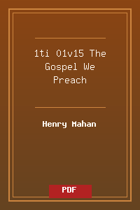 1ti 01v15 The Gospel We Preach.pdf