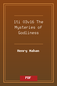 1ti 03v16 The Mysteries of Godliness.pdf