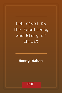 heb 01v01-06 The Excellency and Glory of Christ.pdf