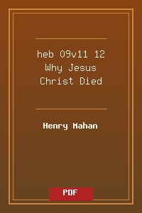 heb 09v11-12 Why Jesus Christ Died.pdf