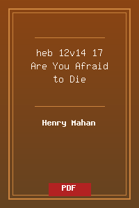 heb 12v14-17 Are You Afraid to Die.pdf