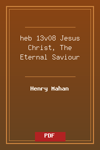 heb 13v08 Jesus Christ, The Eternal Saviour.pdf