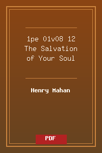 1pe 01v08-12 The Salvation of Your Soul.pdf