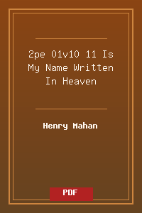 2pe 01v10-11 Is My Name Written In Heaven.pdf