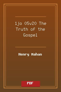 1jo 05v20 The Truth of the Gospel.pdf