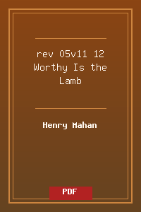rev 05v11-12 Worthy Is the Lamb.pdf