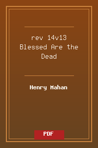 rev 14v13 Blessed Are the Dead.pdf