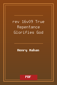 rev 16v09 True Repentance Glorifies God.pdf