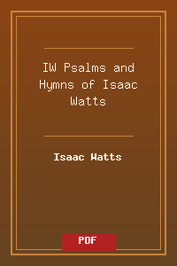 IW_Psalms and Hymns of Isaac Watts.pdf