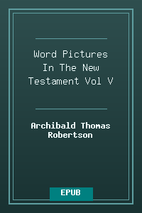 Word Pictures In The New Testament Vol V.epub