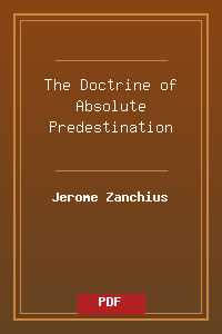 The Doctrine of Absolute Predestination.pdf