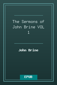 The Sermons of John Brine - VOL 1.epub