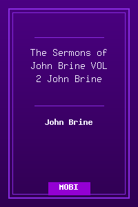The Sermons of John Brine - VOL 2 - John Brine.mobi