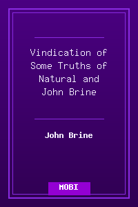 Vindication of Some Truths of Natural and  - John Brine.mobi