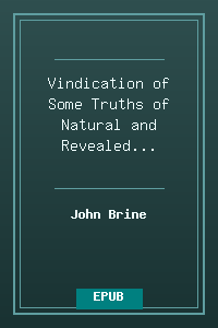 Vindication of Some Truths of Natural and Revealed Religion.epub