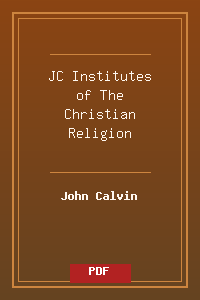 JC_Institutes of The Christian Religion.pdf