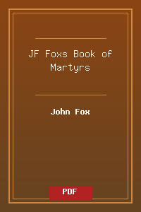 JF_Foxs Book of Martyrs.pdf
