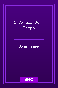 09 1 Samuel - John Trapp.mobi