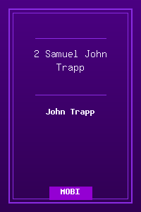 10 2 Samuel - John Trapp.mobi