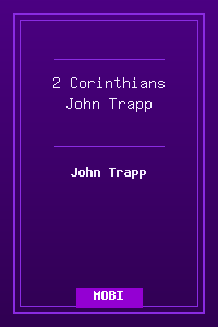 47 2 Corinthians - John Trapp.mobi
