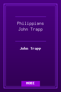 50 Philippians - John Trapp.mobi