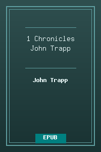 13 1 Chronicles - John Trapp.epub