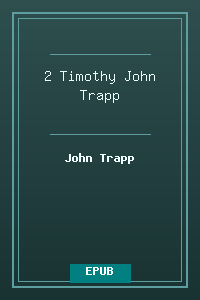 55 2 Timothy - John Trapp.epub