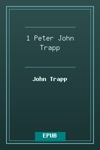 60 1 Peter - John Trapp.epub
