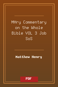 MHry_Commentary on the Whole Bible VOL 3 Job-SoS.pdf