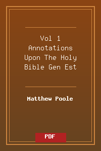Vol 1 Annotations Upon The Holy Bible Gen-Est.pdf