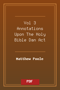 Vol 3 Annotations Upon The Holy Bible Dan-Act.pdf