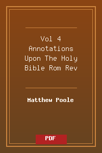 Vol 4 Annotations Upon The Holy Bible Rom-Rev.pdf