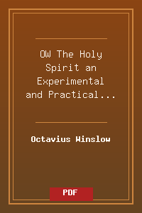 OW_The Holy Spirit_an Experimental and Practical View.pdf