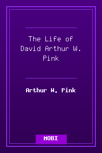 The Life of David - Arthur W. Pink.mobi