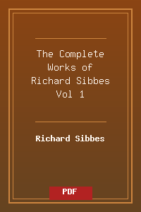 The Complete Works of Richard Sibbes Vol 1.pdf