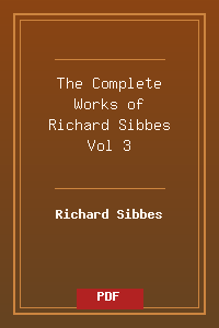 The Complete Works of Richard Sibbes Vol 3.pdf