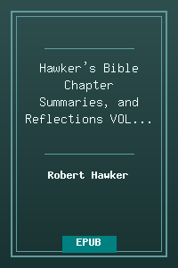 Hawker's Bible Chapter Summaries, and Reflections VOL 3 DAN-REV - Robert Hawker.epub