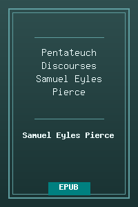 Pentateuch Discourses - Samuel Eyles Pierce.epub