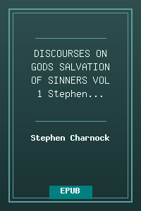 DISCOURSES ON GODS SALVATION OF SINNERS VOL 1 - Stephen Charnock.epub